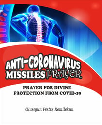 ANTI CORONAVIRUS MISSILES PRAYER - PRAYER FOR DIVINE PROTECTION FROM COVID-19