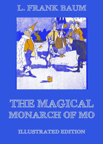 The Magical Monarch Of Mo - Illustrated Edition