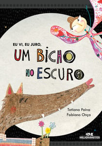Eu vi, eu juro, um bicho no escuro