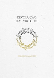 Revolução das Virtudes - Por um ser mais humano