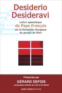 Desiderio Desideravi - Lettre apostolique du Pape François sur la formation liturgique du peuple de Dieu