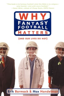 Why Fantasy Football Matters - (And Our Lives Do Not)