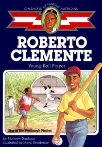 Roberto Clemente - Young Ball Player