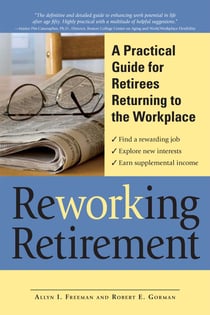 ReWORKing Retirement - A Practical Guide for Seniors Returning to Work