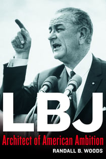 LBJ - Architect of American Ambition