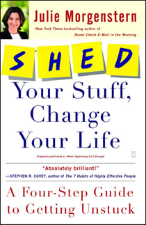 SHED Your Stuff, Change Your Life - A Four-Step Guide to Getting Unstuck
