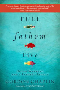 Full Fathom Five - Ocean Warming and a Father's Legacy