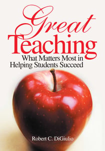 Great Teaching - What Matters Most in Helping Students Succeed