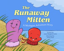 The Runaway Mitten - A Michigan Adventure Story