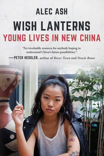 Wish Lanterns - Young Lives in New China