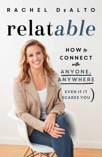 relatable - How to Connect with Anyone, Anywhere (Even If It Scares You)