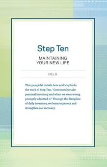 Step Ten - Maintaining Your New Life