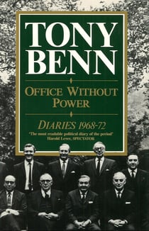 Office Without Power - Diaries 1968-72