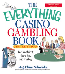 The Everything Casino Gambling Book - Feel Confident, Have Fun, and Win Big!