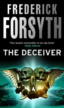 The Deceiver - The roller-coaster thriller from the international master of storytelling