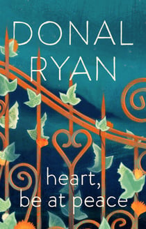 Heart, Be at Peace - Winner of the Orwell Prize for Fiction 2025 and the Irish Book of the Year