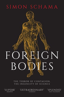 Foreign Bodies - Pandemics, Vaccines and the Health of Nations