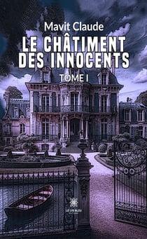 Le châtiment des innocents - Tome 1