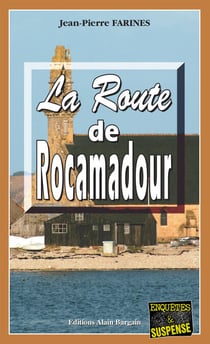 La route de Rocamadour - Tome 2