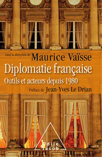 Diplomatie française - outils et acteurs depuis 1980