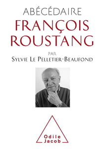 Abécédaire de Francois Roustang