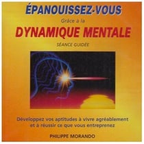 Épanouissez-vous grâce à la dynamique mentale - CD