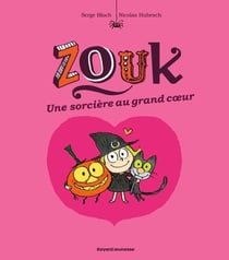 Zouk Tome 1 : une sorcière au grand coeur