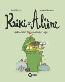 Kiki et Aliène Tome 4 : opération camouflage