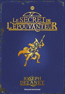L'épouvanteur Tome 3 : le secret de l'épouvanteur