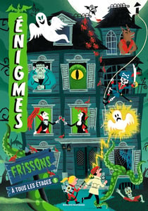 Énigmes à tous les étages Tome 5 : frissons
