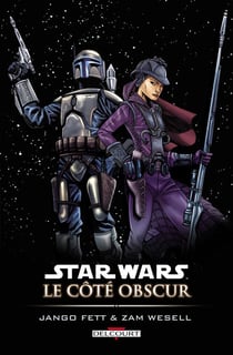 Star Wars - le côté obscur Tome 1 - Jango Fett & Zam Wesell