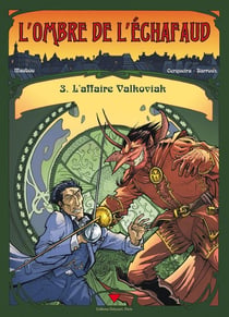 L'ombre de l'échafaud Tome 3 - l'affaire Valkoviak
