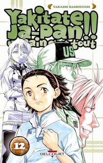 Yakitate! ja-pan - un pain c'est tout Tome 12