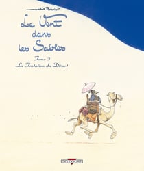 Le vent dans les sables Tome 3 : la tentation du désert