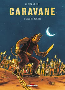 Caravane Tome 2 - la loi des monstres