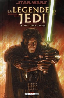 Star Wars - la légende des Jedi Tome 4 - les seigneurs des Sith