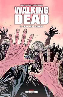 Walking Dead Tome 9 : ceux qui restent