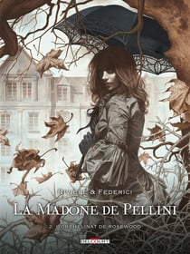 La madone de Pellini Tome 2 - l'orphelinat de Rosewood