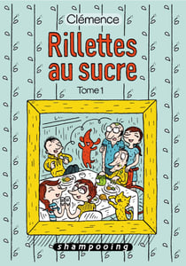 Rillettes au sucre Tome 1