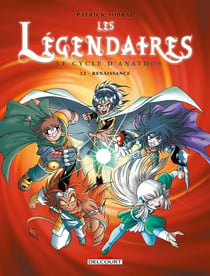 Les Légendaires Tome 12 : le cycle d'Anathos - renaissance