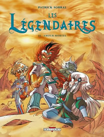 Les Légendaires Tome 15 : amour mortel