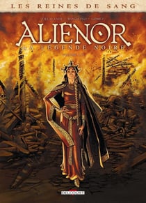 Les reines de sang - Aliénor, la légende noire Tome 1