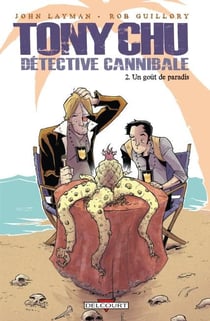 Tony Chu, détective cannibale Tome 2 : un goût de paradis