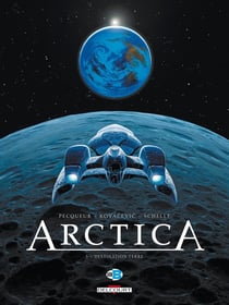 Arctica Tome 5 : destination Terre
