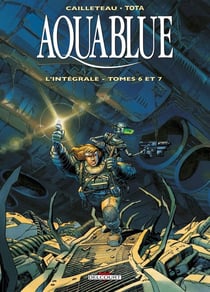 Aquablue : Intégrale vol.2 : Tomes 6 et 7 : second cycle - étoile blanche