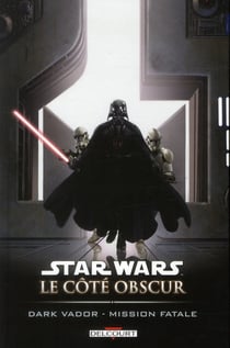 Star Wars - le côté obscur Tome 12 - Dark Vador, mission fatale