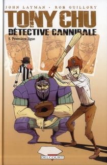 Tony Chu, détective cannibale Tome 5 : première ligue
