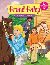 Grand galop Tome 9 - l'âne et la duchesse