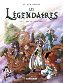 Les Légendaires Tome 18 : la fin de l'histoire ?