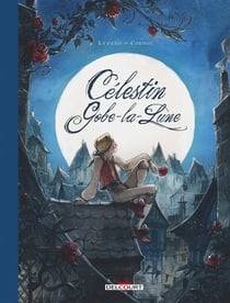 Célestin Gobe-la-Lune - intégrale